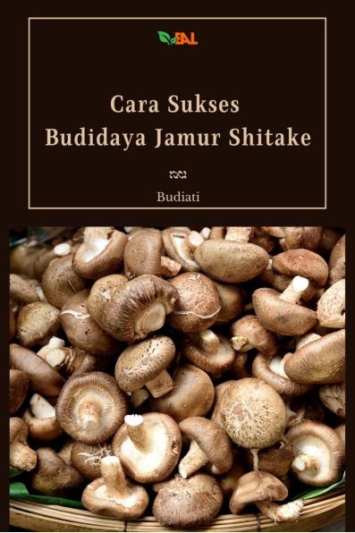 Cara Sukses Budidaya Jamur Shitake